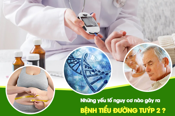 Những yếu tố nguy cơ nào gây ra bệnh tiểu đường tuýp 2 ?